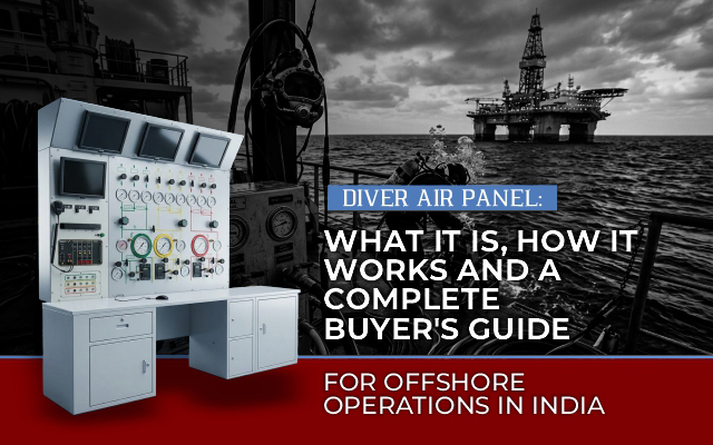 Diver air panel India for offshore diving equipment, commercial diving control panel, surface supplied diving system, and IMCA compliant diving operations.