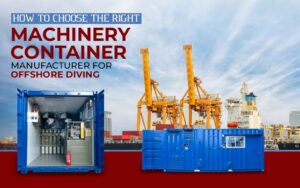 How to Choose Machinery Container Manufacturer