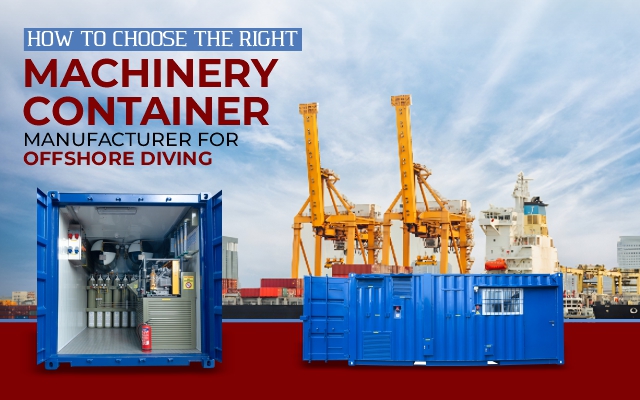 Machinery container manufacturer for offshore diving India with 10ft and 20ft containerized diving systems.